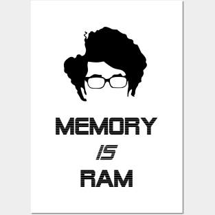 IT Crowd Memory is Ram Posters and Art